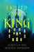 I Killed the King by Andrea Hannah