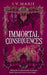 The Immortal Consequences by I.V. Marie
