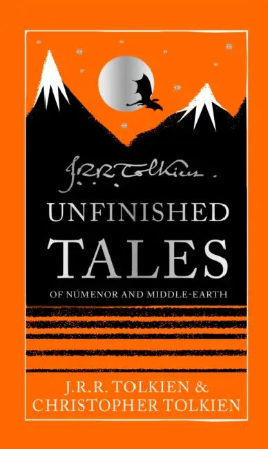 Unfinished Tales by J. R. R. Tolkien