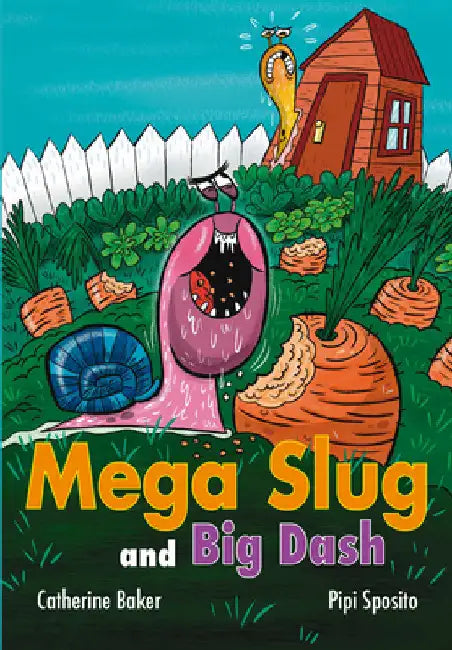 Mega Slug and Big Dash by Catherine Baker