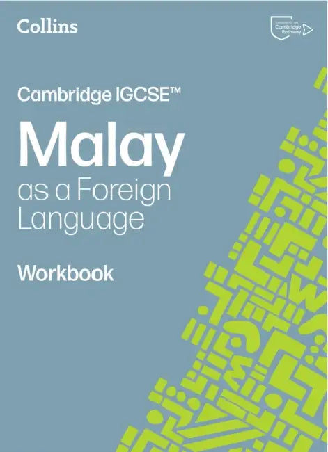 Cambridge IGCSE™ Malay as a Foreign Language Workbook