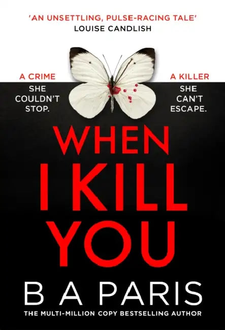 When I Kill You by B A Paris