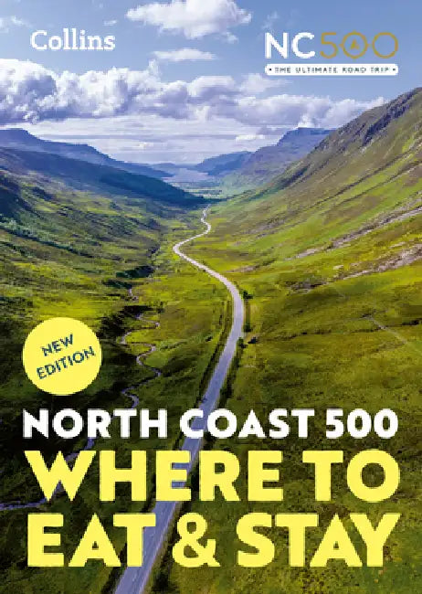 North Coast 500: Where to Eat and Stay Official Guide by Collins Maps