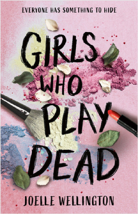 Girls Who Play Dead by Joelle Wellington