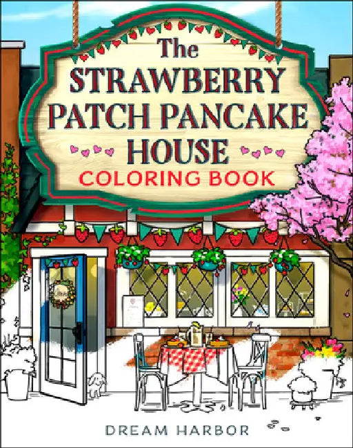 The Strawberry Patch Pancake House Coloring Book by Gilmore, Laurie