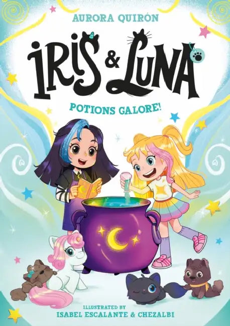 Iris and Luna: Potions Galore! by Aurora Quiron