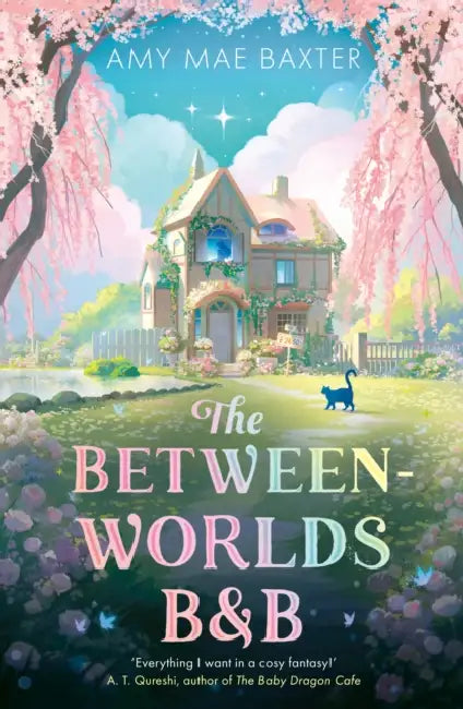 The Between-Worlds B&B by Amy Mae Baxter