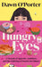 Hungry Eyes: A Memoir of Appetite, Ambition and the Odd Bag of Wotsits for Dinner by Dawn O’Porter