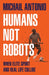 Humans Not Robots: When Elite Sport and Real Life Collide by Michail Antonio