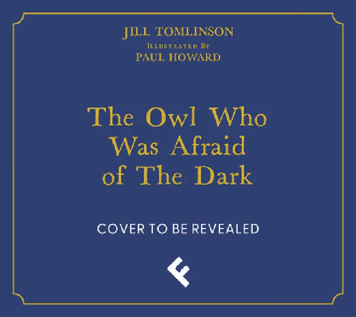 The Owl Who Was Afraid of the Dark Collector's Edition by Jill Tomlinson, Paul Howard