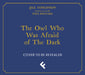 The Owl Who Was Afraid of the Dark Collector's Edition by Jill Tomlinson, Paul Howard