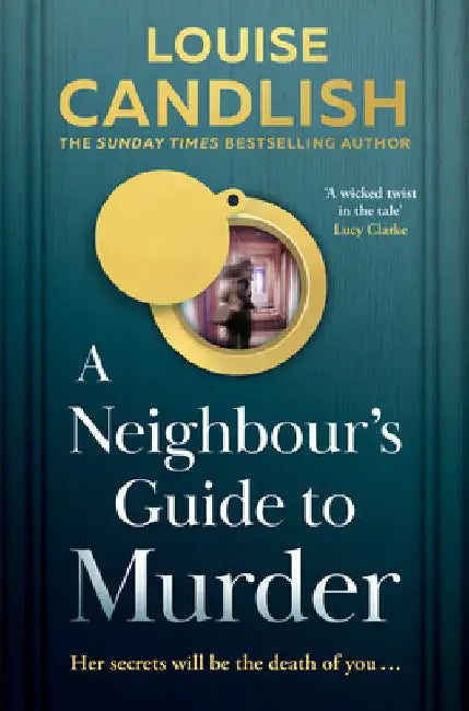 A Neighbour's Guide to Murder by Louise Candlish