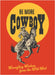 Be More Cowboy: Wrangling Wisdom from the Wild West by Abbie Headon