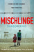 Mischlinge: The Untold True Story of the Holocaust, Hitler and My Family by Sharon Ring