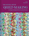 The Gentle Art of Quilt-Making: 15 Projects Inspired by Everyday Beauty by Jane Brocket