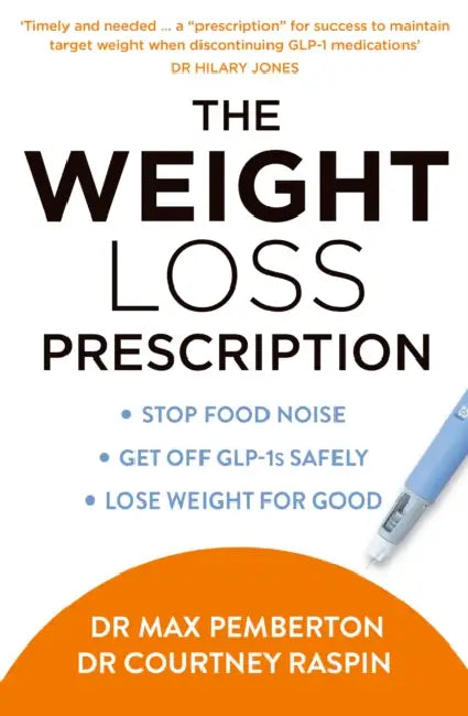 The Weight Loss Prescription: Stop Food Noise. Get Off Glp-1s Safely. Lose Weight for Good. by Max Pemberton, Courtney Raspin