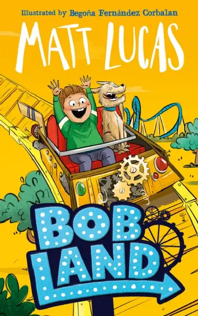 BobLand by Matt Lucas
