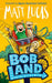 BobLand by Matt Lucas