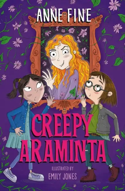 Creepy Araminta by Anne Fine, Emily Jones