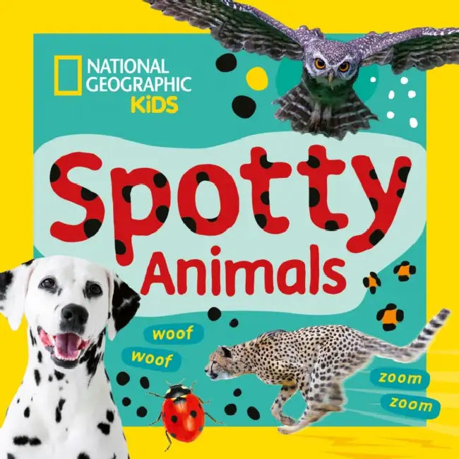 Spotty Animals: A Fun First Board Book for Toddlers to Learn About Animals by National Geographic Kids