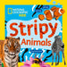 Stripy Animals: A Fun First Board Book for Toddlers to Learn About Animals by National Geographic Kids