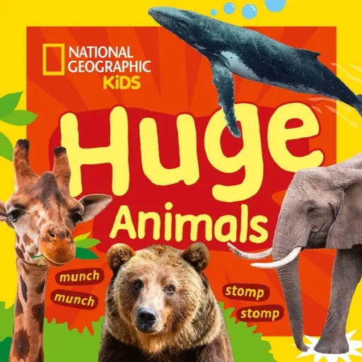 Huge Animals: A Fun First Board Book for Toddlers to Learn About Animals by National Geographic Kids