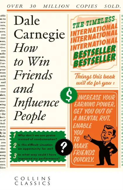 How to Win Friends and Influence People by Dale Carnegie