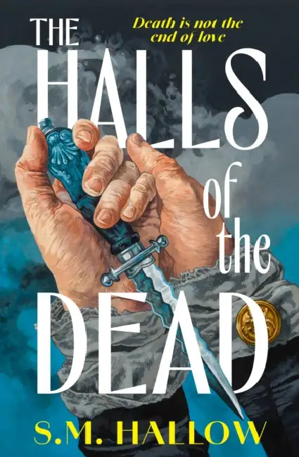 The Halls of the Dead by S. M. Hallow