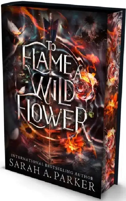 To Flame a Wild Flower by Sarah A. Parker