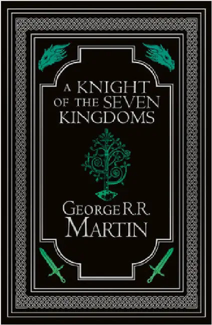 A Knight of the Seven Kingdoms Collectorâ€™s Edition by George R.R. Martin