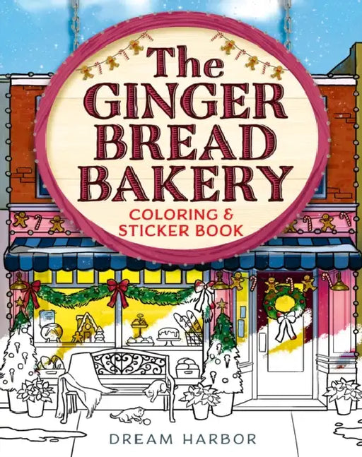 The Gingerbread Bakery Coloring and Sticker Book by Laurie Gilmore