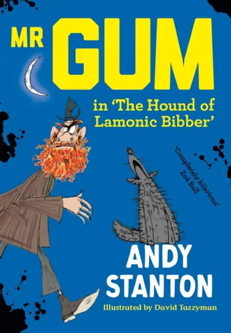 Mr Gum in 'The Hound of Lamonic Bibber' by Andy Stanton