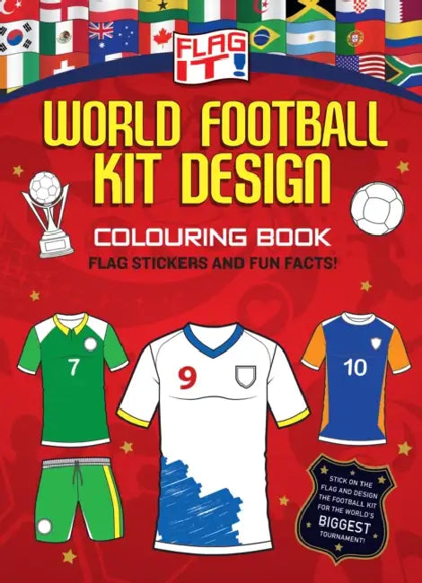 Flag It! World Football Kit Design Colouring Book by HarperCollins Children’s Books