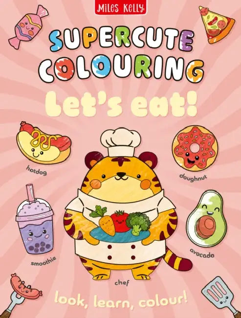 Let's Eat!: Colour and Learn by Miles Kelly
