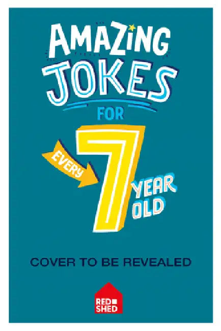 Amazing Jokes for Every 7 Year Old by Kit Frost