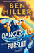 Very Dangerous Pursuit (The Richard Hannay Adventures, Book 1)(Signed Edition) by Ben Miller