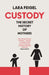 Custody: The Secret History of Mothers by Lara Feigel