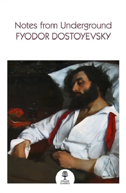 Notes from Underground by Fyodor Dostoyevsky