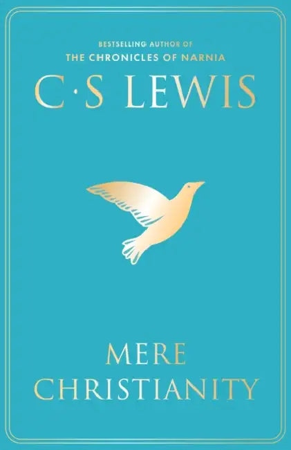 Mere Christianity by C. S. Lewis