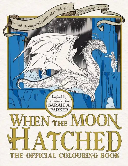 When the Moon Hatched The Official Colouring Book by Sarah A. Parker