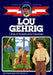 Lou Gehrig: One of Baseball's Greatest by Guernsey Van Riper Jr