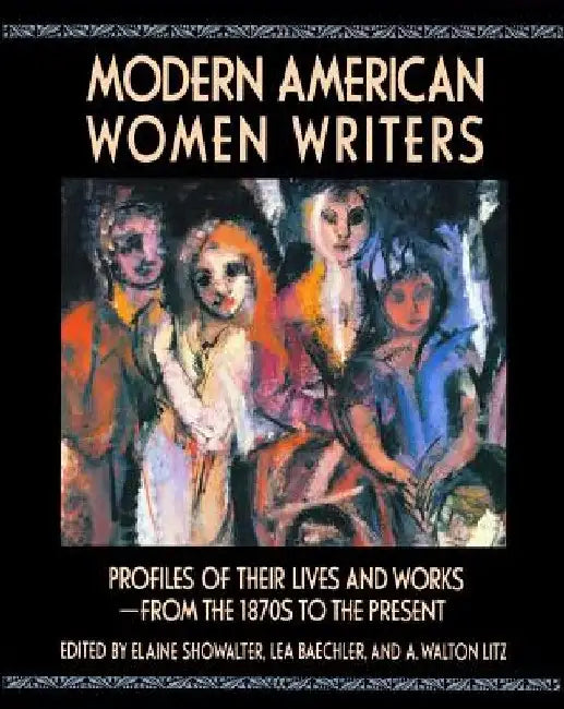 Modern American Women Writers by Lea Baechler