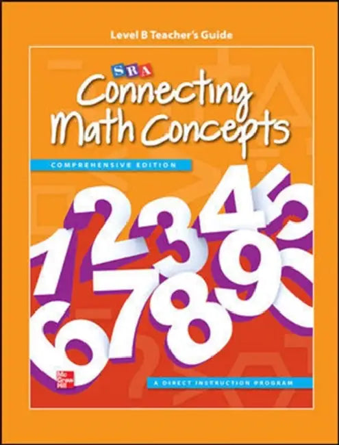 Connecting Math Concepts Level B, Additional Teacher's Guide by McGraw Hill