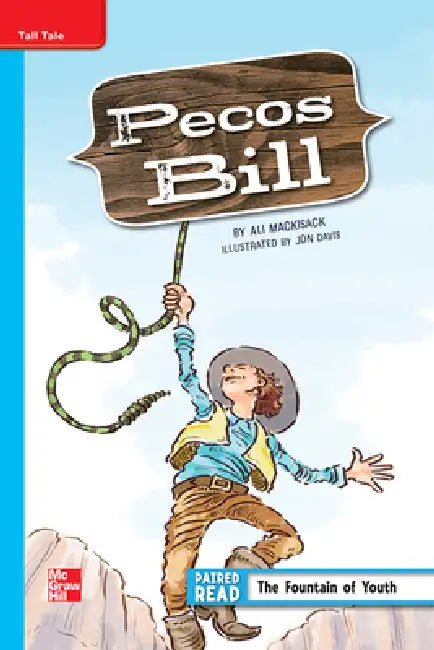 Reading Wonders Leveled Reader Pecos Bill: On-Level Unit 4 Week 1 Grade 5 by McGraw Hill