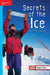 Reading Wonders Leveled Reader Secrets of the Ice: On-Level Unit 5 Week 4 Grade 4 by McGraw Hill