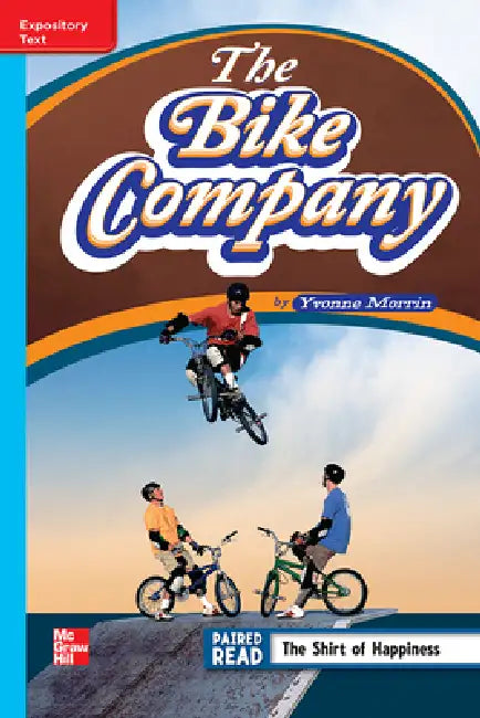 Reading Wonders Leveled Reader the Bike Company: On-Level Unit 6 Week 4 Grade 4 by McGraw Hill