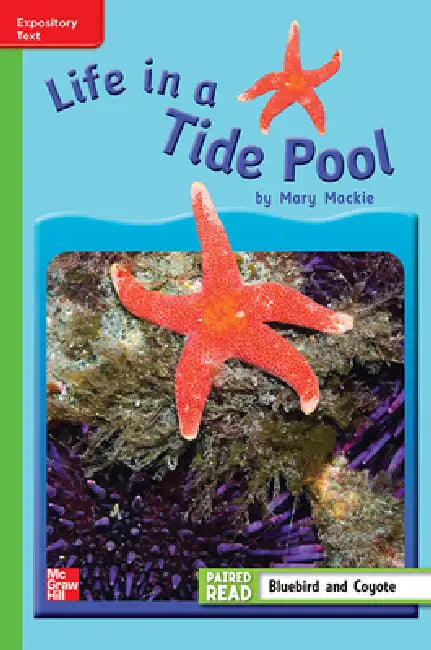 Reading Wonders Leveled Reader Life in a Tide Pool: Beyond Unit 4 Week 3 Grade 3 by McGraw Hill