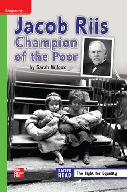 Reading Wonders Leveled Reader Jacob Riis: Champion of the Poor: Beyond Unit 3 Week 3 Grade 4 by McGraw Hill