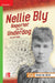 Reading Wonders Leveled Reader Nellie Bly: Reporter for the Underdog: Beyond Unit 3 Week 4 Grade 4 by McGraw Hill