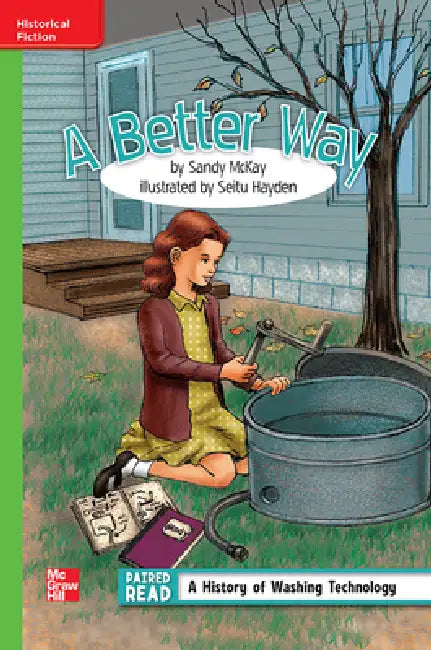 Reading Wonders Leveled Reader a Better Way: Beyond Unit 4 Week 3 Grade 4 by McGraw Hill